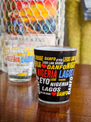 Lagos,NG Shot Glass